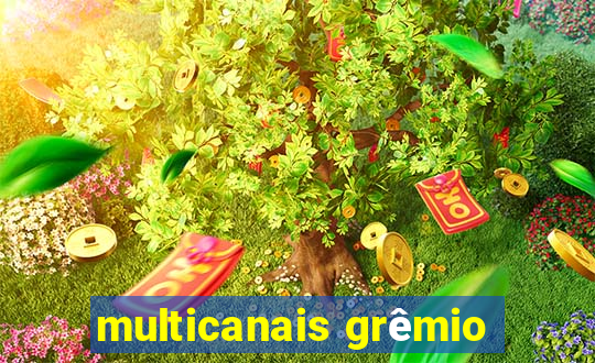 multicanais grêmio