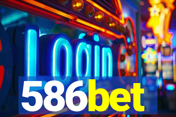 586bet