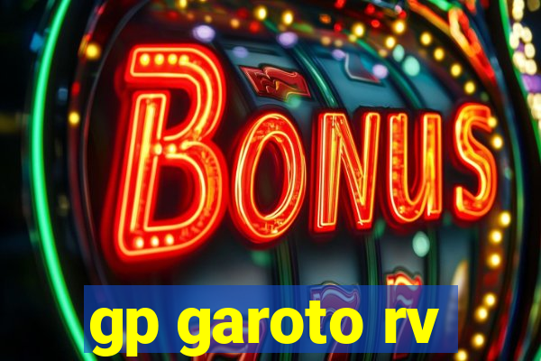 gp garoto rv