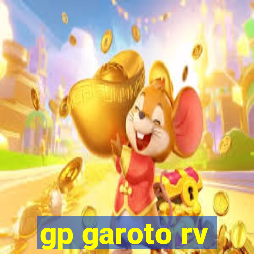 gp garoto rv