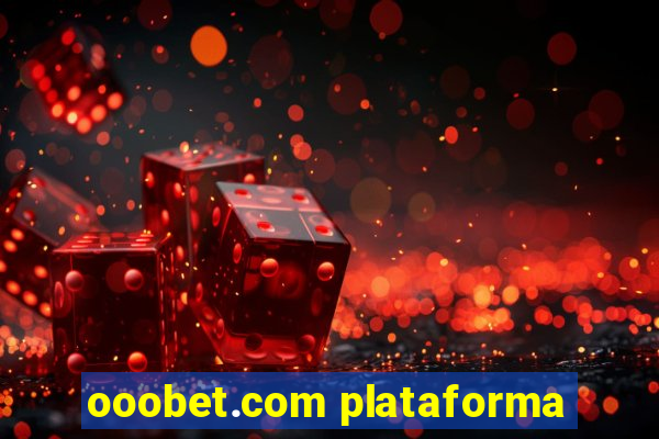 ooobet.com plataforma