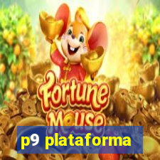 p9 plataforma