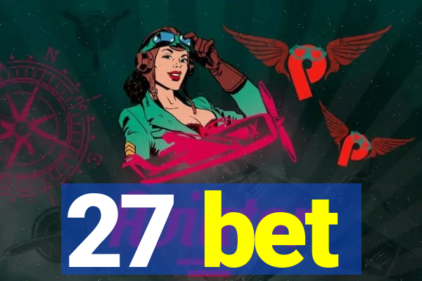 27 bet