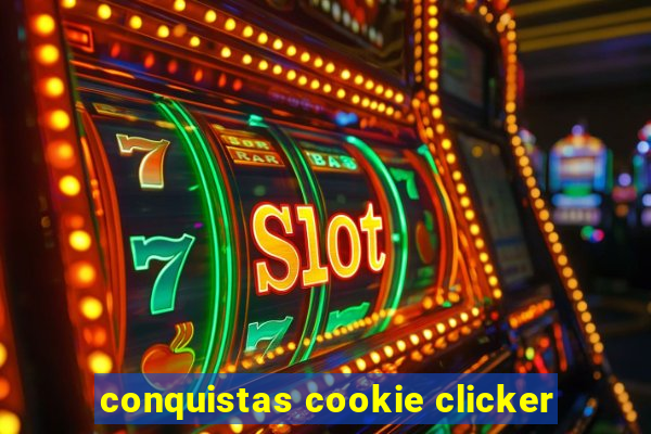 conquistas cookie clicker