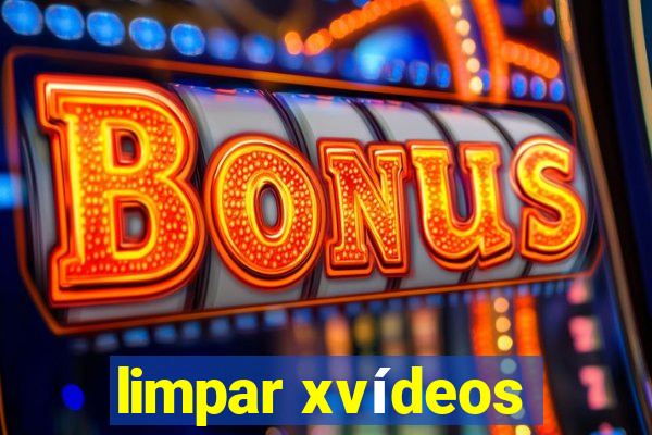 limpar xvídeos