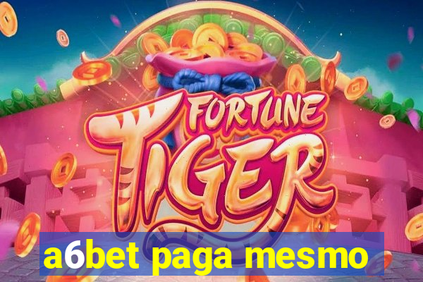 a6bet paga mesmo