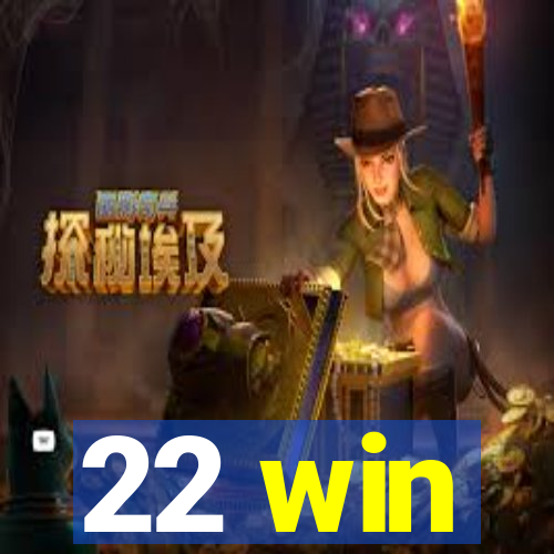 22 win