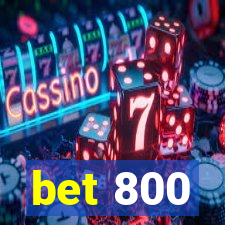 bet 800