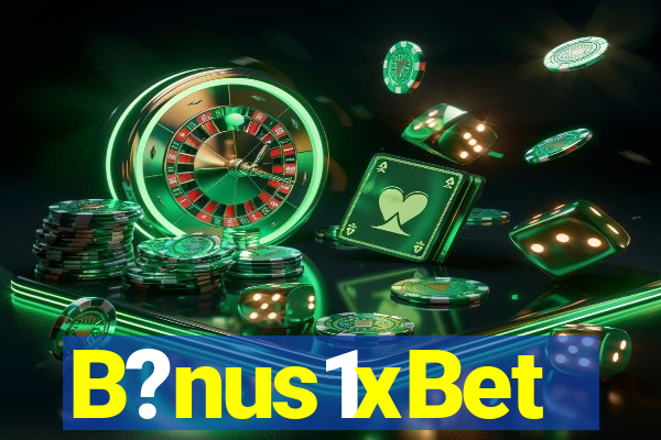 B?nus1xBet