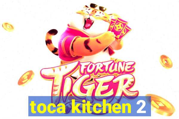 toca kitchen 2