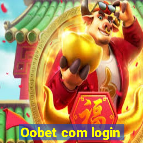 Oobet com login