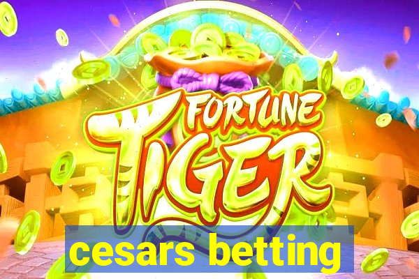 cesars betting