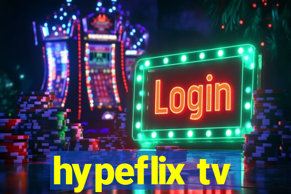 hypeflix tv