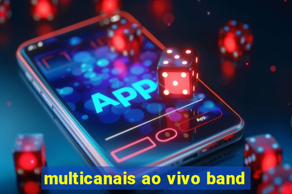 multicanais ao vivo band