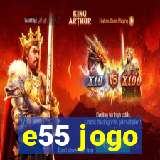 e55 jogo