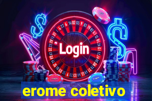 erome coletivo