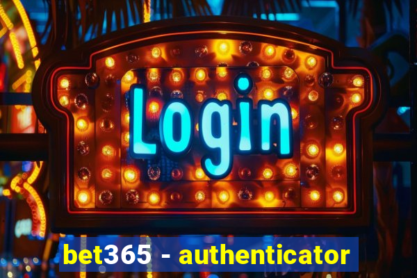 bet365 - authenticator