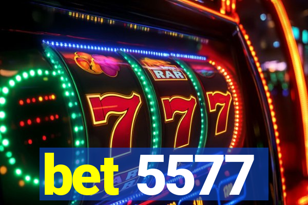 bet 5577