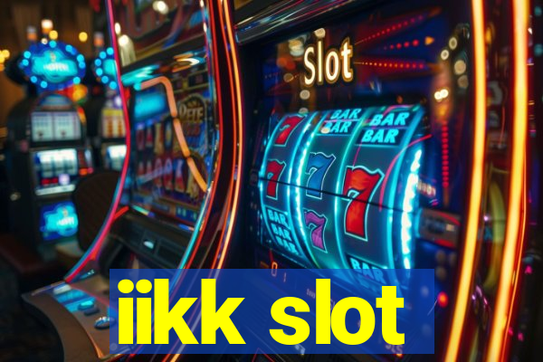 iikk slot