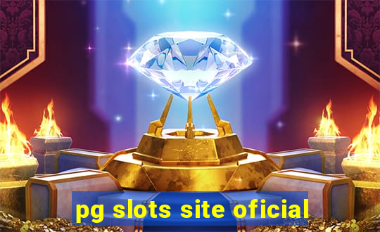 pg slots site oficial