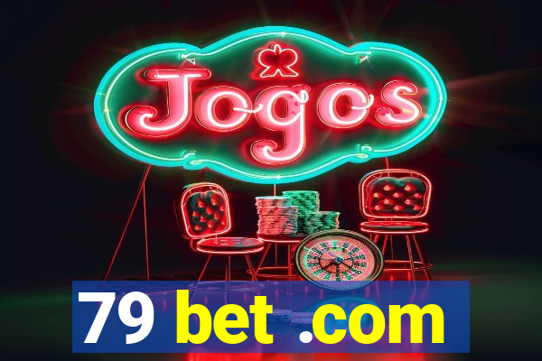 79 bet .com