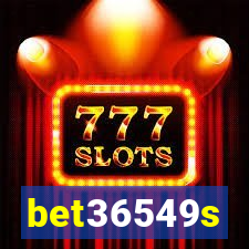 bet36549s