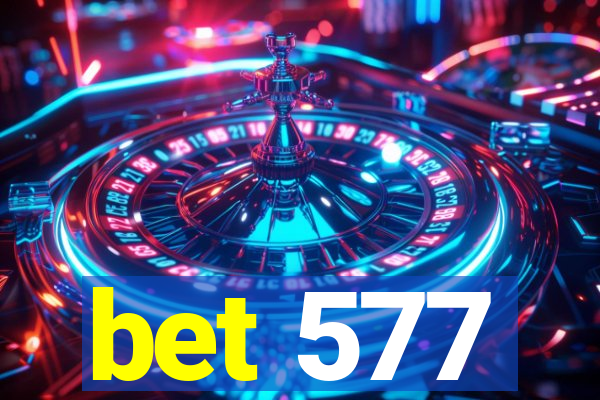 bet 577