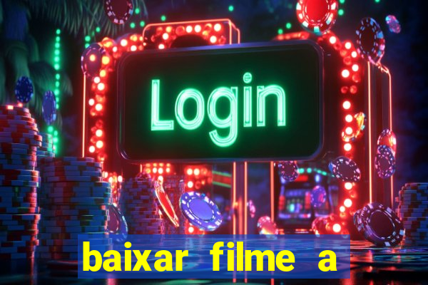 baixar filme a bela e a fera