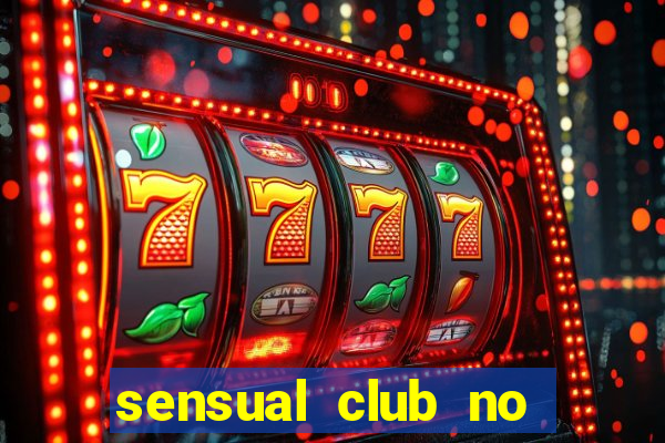 sensual club no esporte interativo