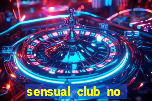 sensual club no esporte interativo