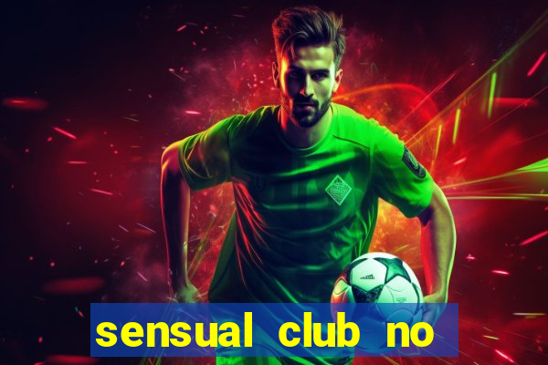 sensual club no esporte interativo