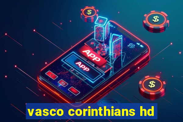 vasco corinthians hd