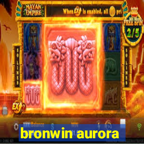 bronwin aurora