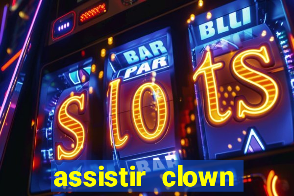 assistir clown (2014 dublado mega filmes)