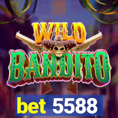 bet 5588