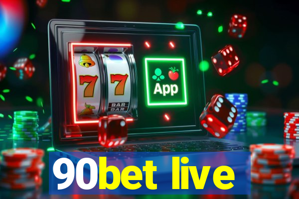 90bet live