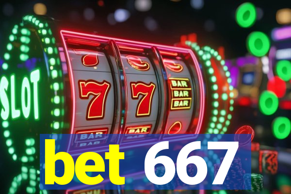 bet 667