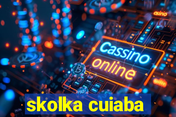 skolka cuiaba