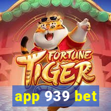 app 939 bet