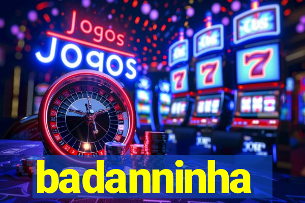 badanninha