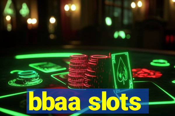 bbaa slots