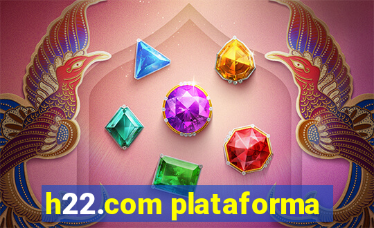 h22.com plataforma