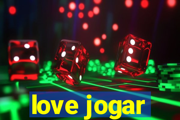 love jogar