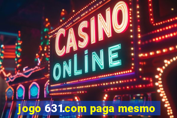 jogo 631.com paga mesmo