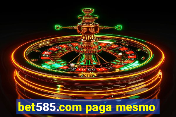 bet585.com paga mesmo