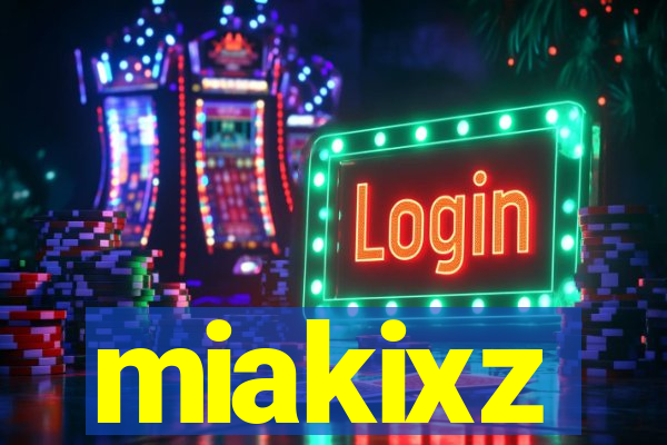 miakixz