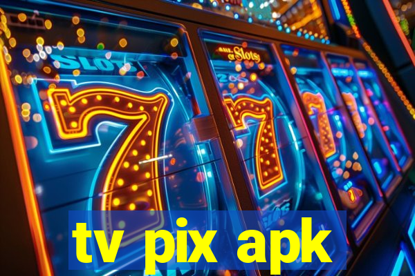 tv pix apk