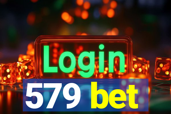 579 bet