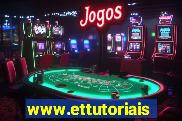 www.ettutoriais.com