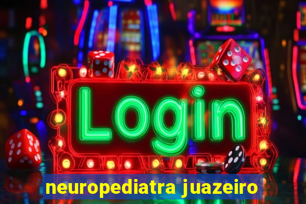 neuropediatra juazeiro